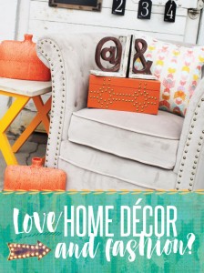 Love Home Decor & Fashion?