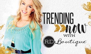 Trending Now with RD Boutique