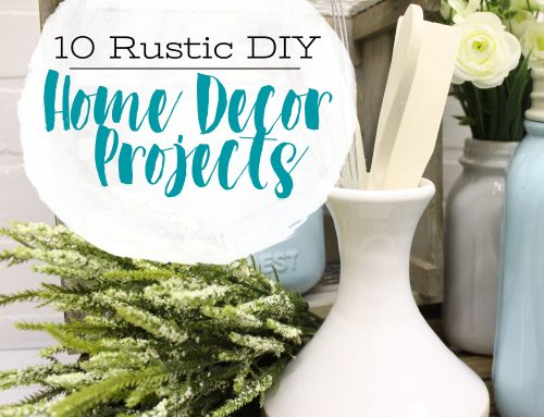 10 Rustic DIY Home Décor Projects We Know You’ll Love!